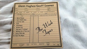 Glenn Hughes / Geoff Downes 「THE WORK TAPES」 メロディアス・ハード系名盤