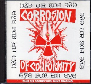 C.O.C CORROSION OF CONFORMITY EYE FOR AN EYE 89年 旧規格 廃盤d.r.i crossover thrash 80s us hard core gism gauze color pantera down