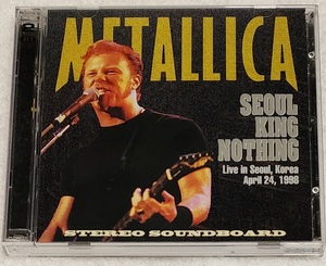 METALLICA / SEOUL KING NOTHING