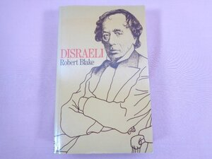 ★洋書 『 DISRAELI 』 Robert Blake/著