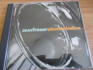 CD！DEAN FRASER, SLOW MELODIES, 97年作品, SOUL～R&B 集