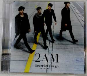 【CD】 2AM / Never let you go ～死んでも離さない～