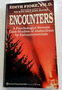 (UFO関連英語paper back) ENCOUNTERS / EDITH FIORE, PH.D.