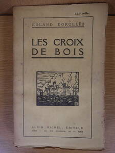 Roland Dorgeles Les Croix De Bois ローラン・ドルジュレス アンカット本