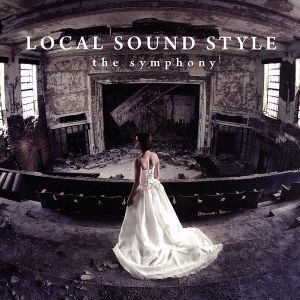 the symphony/LOCAL SOUND STYLE