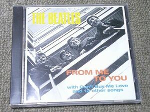 輸入盤1CD：BEATLES/FROM ME TO YOU WITH CAN’T BUY ME LOVE AND 12 OTHER SONGS/COLLECTOR’S SPECIAL/LIMITED EDITION/レア・ミックス集