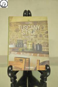 TUSCANY STYLE,Landscapes, Terraces & Houses★インテリアとしての洋書,2003 TASCHEN GmbH