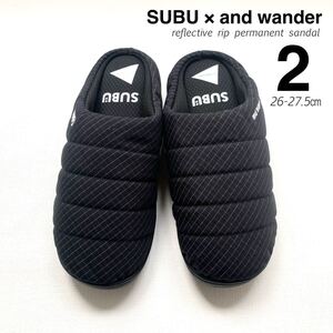 新品 SUBU スブ × and wander アンドワンダー reflective rip permanent sandal サンダル 2 黒 ブラック 26-27.5㎝ メンズ 希少 送料無料