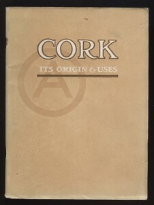 コルク CORK ITS ORIGIN＆USES Armstrong Cork Company of Pittsburgh USA 英文 1909年の復刻版 :コルク栓の生産製造出荷 ワイン 酒 瓶詰