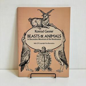 241019 洋書デザイン資料Konrad Gesner「BEASTS&ANIMALS」★希少古書 グラフィックデザイン動物 魚 鳥 フリーイラスト