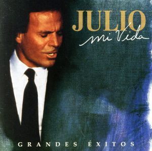 【輸入盤】Mi Vida Grandes Exitos/フリオ・イグレシアス