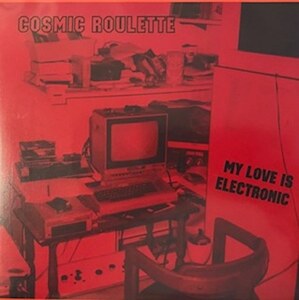 Cosmic Roulette My Love Is Electronic 7" EP (Ltd 195 Black Vinyl) Kernkrach Nancy Records Russia Synth Pop/Minimal Synth Wave