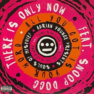 SOULS OF MISCHIEF ソウルズ オブ ミスチーフ THERE IS ONLY NOW ALL YOU GOT IS YOUR WORD 7inch 7インチ 45 rap hip hop snoop dogg