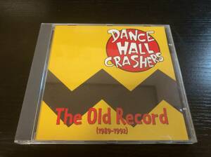 DANCE HALL CRASHERS The Old Record (1989-1992) CD ダンス・ホール・クラッシャーズ ska punk