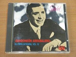 CD CARLOS GARDEL BANDONEON ARRABALERO SU OBRA INTEGRAL VOL.15 輸入盤 中古品