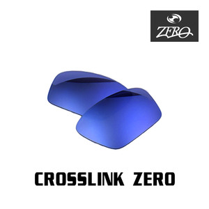 オークリー サングラス 交換レンズ クロスリンクゼロ ミラーレンズ CROSSLINK ZERO OAKLEY ZERO TECH BASE製 互換レンズ