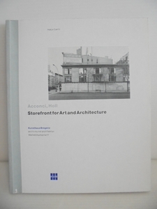 「Storefront for Art and Architectur」　ヴィト・アコンチ　Vito Acconci , Steven Holl , Edelbert Kob　現代美術　