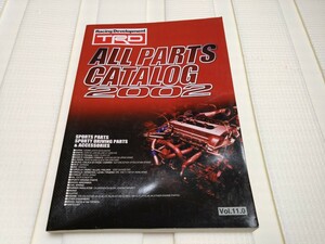 TRD PARTS CATALOG 2002 パーツ カタログ トヨタ 旧車 1JZ 2JZ 4A-G 3S-GE JZA80 JZX110 JZX100 SXE10 ZZT231 ZZW230 SW20 AE111 AE86