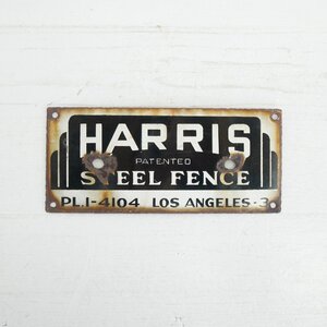 ヴィンテージ HARRIS STEEL FENCE プレート 看板 / カリフォルニア州 ロサンゼルス ハリス フェンス メタル製 #610-25-331-186