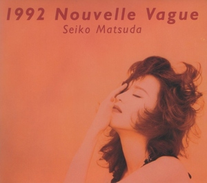 松田聖子 / 1992 Nouvelle Vague 1992 ヌーベルヴァーグ / 1992.03.25 / 20thアルバム / デジパック仕様 / SRCL-2364