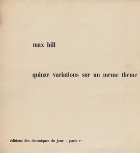 Max Bill: Quinze variations sur un meme theme [Inscribed & Signed]