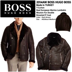 新品45万 2014AW HUGO BOSS ヒューゴボス 国内正規品 T-CURTON 最高級メリノラムスキンムートンファーダブルブレストジャケット Pコート 46