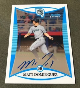 2008 BOWMAN CHROME Matt Dominguez RC Auto 元千葉ロッテマリーンズ 来日外国人 マット・ドミンゲス直筆サインカード