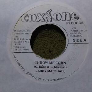 Throw Me Corn Riddim Origibnal Throw Me Corn Larry Marshall from Coxson(Studio 1)
