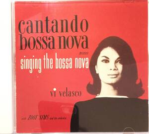 ヴィ・ヴェラスコ（Vi Velasco）「Cantando Bossa Nova Means Singing The Bossa Nova」【ボサノヴァ】【ズート・シムズ】（A3）CD