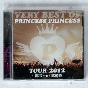 プリンセス・プリンセス/VERY BEST OF PRINICESS PRINCESS TOUR 2012?再会?/SME RECORDS SECL1303 CD □