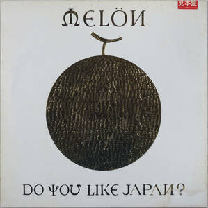 ◆MELON/DO YOU LIKE JAPAN? (JPN LP Promo) -中西俊夫, 高橋幸宏, 細野晴臣, Bernie Worrell, Percy Jones