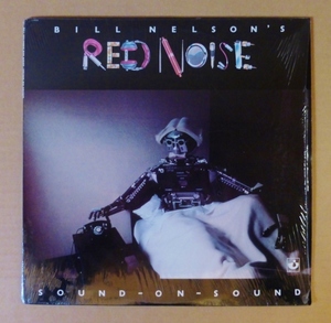 BILL NELSON’S RED NOISE (BE-BOP DELUXE関連)「SOUND ON SOUND」米ORIG [HARVEST] シュリンク美品