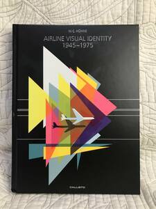 洋書「Airline Visual Identity 1945-1975」航空会社広告集 パンナム、TWA アイヴァン・チャマイエフ、オトル・アイヒャー、ソール・バス 