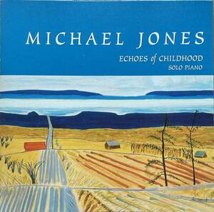 (C21H)☆ニューエイジ/マイケル・ジョーンズ/Michael Jones/Echoes Of Childhood (Solo Piano)☆