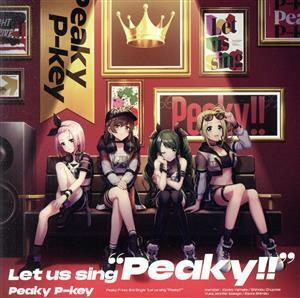 Ｄ４ＤＪ：Ｌｅｔ　ｕｓ　ｓｉｎｇ　“Ｐｅａｋｙ！！”（通常盤）／Ｐｅａｋｙ　Ｐ－ｋｅｙ