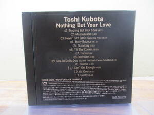 S-3276【CD】プロモ PROMO / TOSHI KUBOTA Nothing But Your Love 久保田利伸 / XDCS 93410