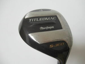 ★Macgregor マグレガー TITLEDMAC S-360 フェアウエイウッド 4W 18° 純正カーボンシャフト J166　★レア★激安★中古★　★