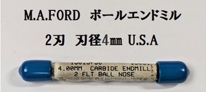 Z73★M.A.FORD　ボールエンドミル 2刃　刃径4㎜ シャンク径Φ4mm （CARBIDE ENDMILL）★未開封★送料無料