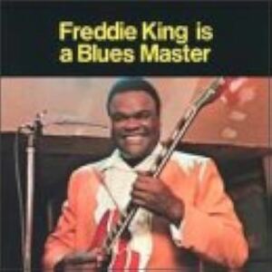 Freddie King is a Blues Master フレディ・キング　輸入盤CD