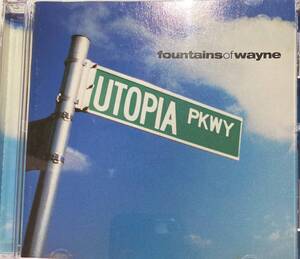 ファウンテインズ・オブ・ウェイン（Fountains Of Wayne）「ユートピア・パークウェイ（Utopia Parkway）」CD