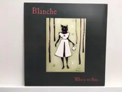 Blanche ‎– Who