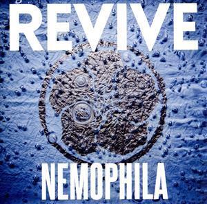 REVIVE(通常盤)/NEMOPHILA