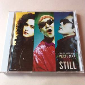 MULTI MAX(CHAGE) 1CD「STILL」