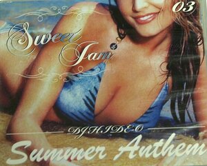 SWEET JAM 03 DJ HIDE-O Summer Anthem MIXCD