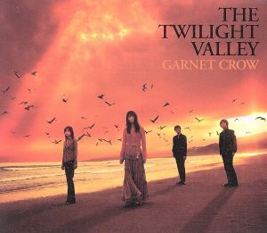 THE TWILIGHT VALLEY(初回限定盤)(DVD付)/GARNET CROW