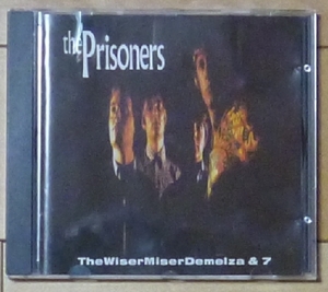 ★the Prisoners / TheWiserMiserDemelza & 7★ザ・プリズナーズ★ガレージ名バンド