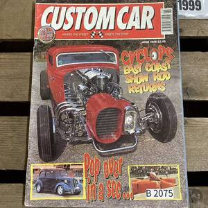 B2075　1999　「CUSTOM CAR」カスタムカー　クラシックカー　英国車 カスタム 古本　雑誌 旧車　ビンテージ　自動車