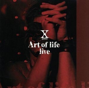 Art of life live/X JAPAN