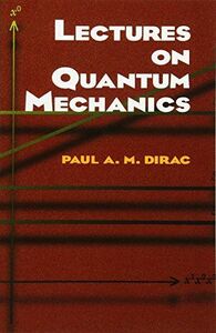 [A01579738]Lectures on Quantum Mechanics (Dover Books on Physics) [ペーパーバック]