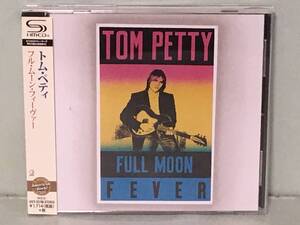 TOM PETTY トム・ペティ / フル・ムーン・フィーヴァー　　　国内盤高音質SHM-CD　帯付